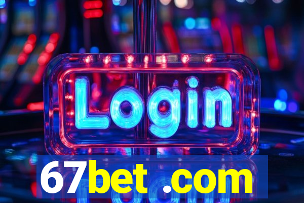 67bet .com